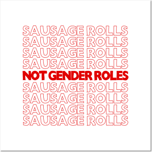 Sausage Rolls Not Gender Roles <3  //// feminism/trans love design Posters and Art